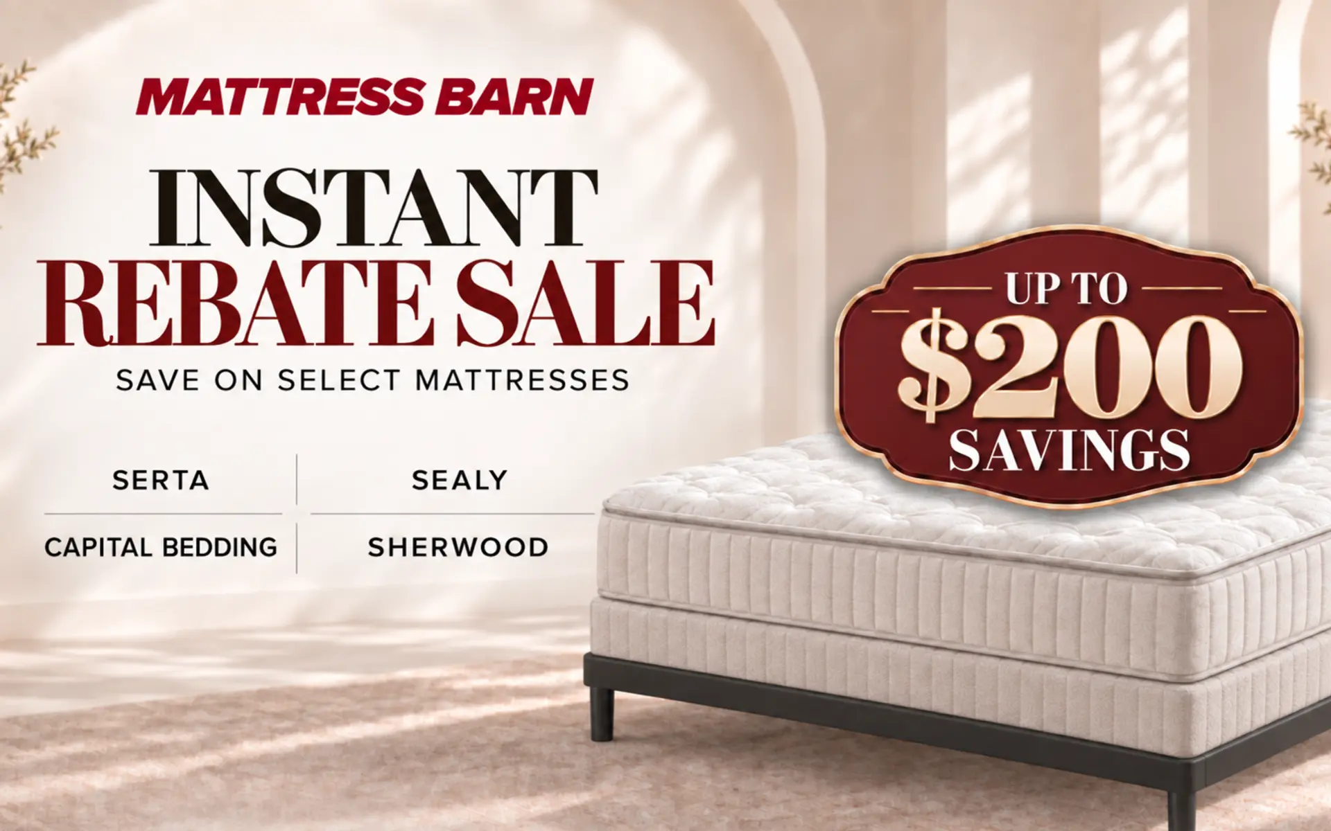 Mattress Barn Instant Rebate Sale, save up to $200 on select mattresses